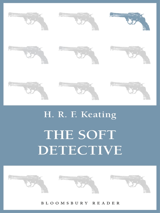 Title details for The Soft Detective by H. R. F. Keating - Available